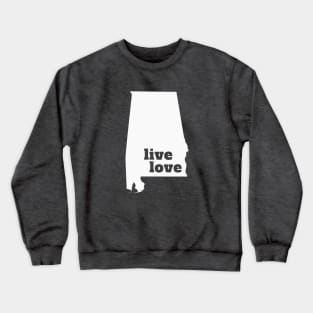 Alabama - Live Love Alabama Crewneck Sweatshirt